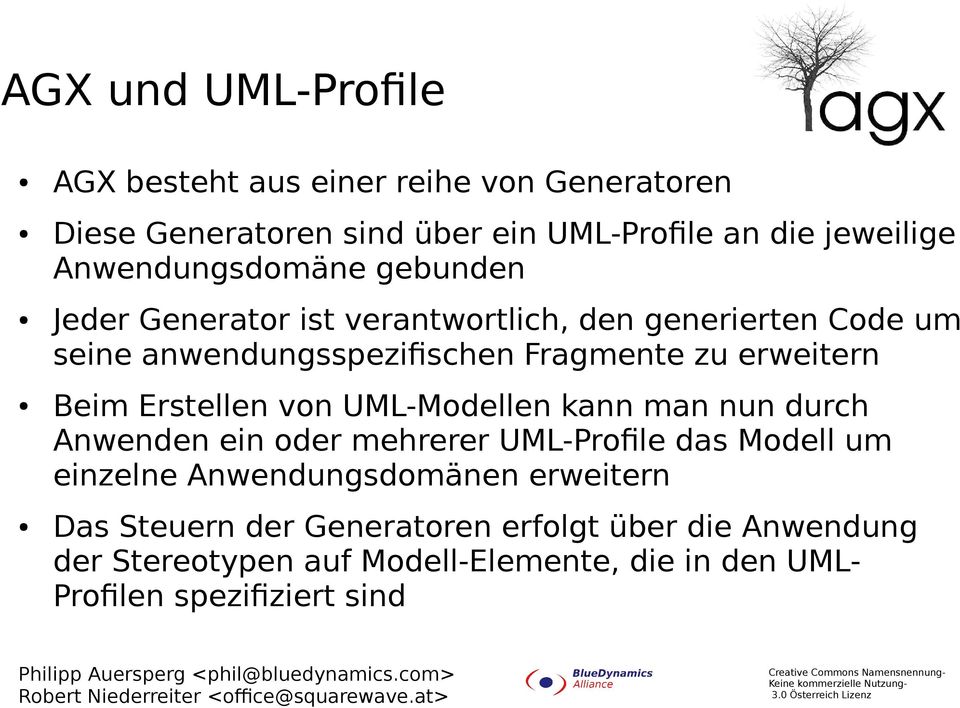 erweitern Beim Erstellen von UML-Modellen kann man nun durch Anwenden ein oder mehrerer UML-Profile das Modell um einzelne