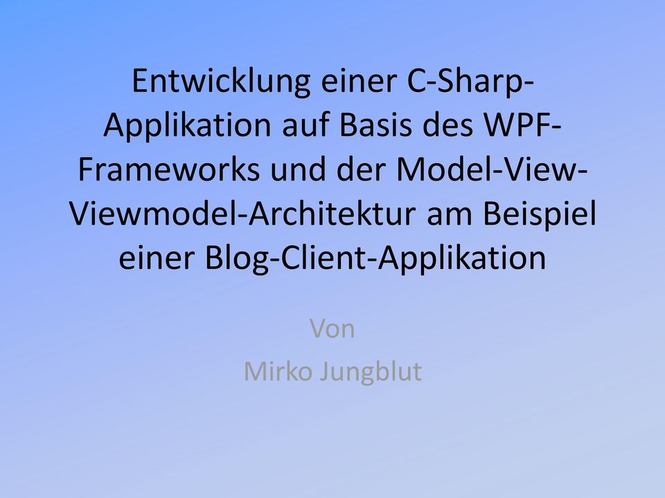 Model-View- Viewmodel-Architektur am