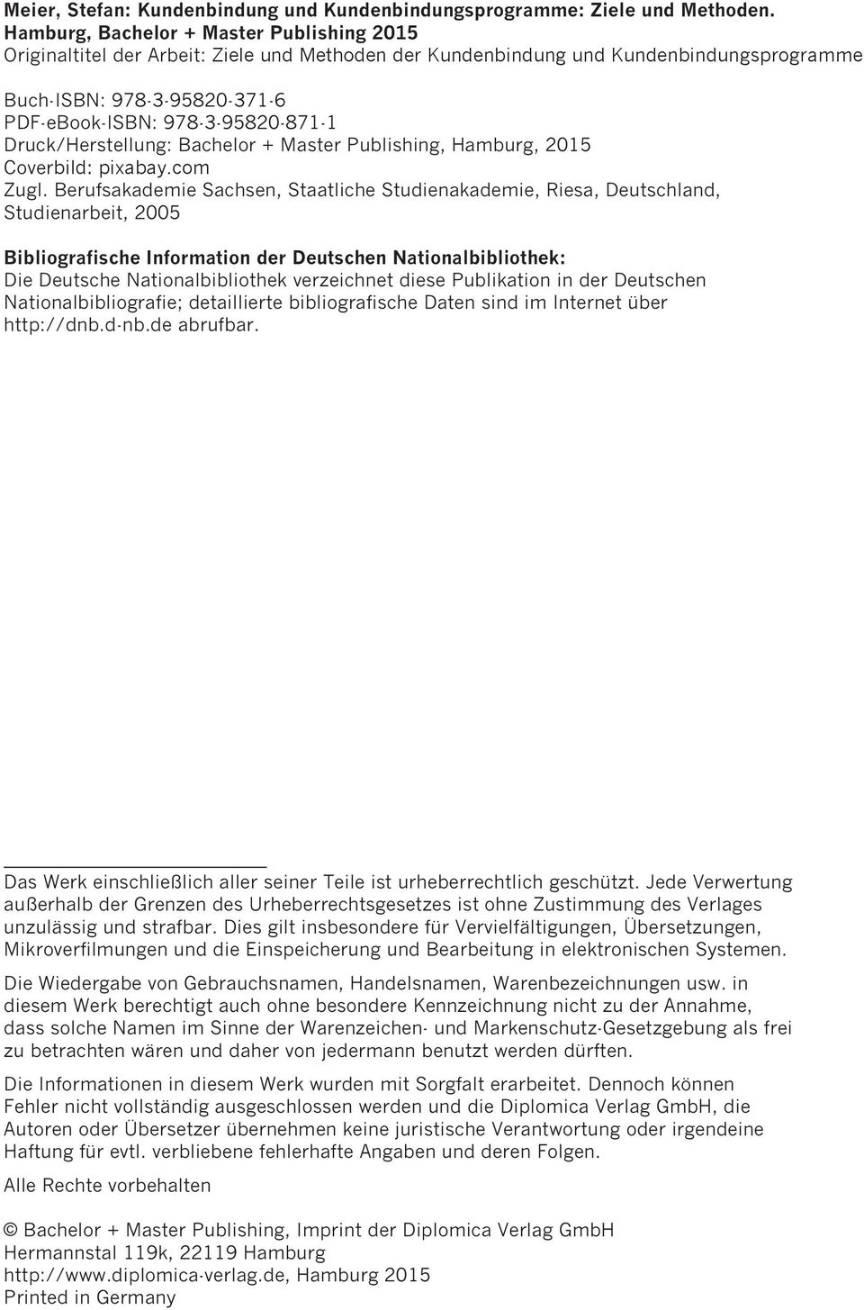 Druck/Herstellung: Bachelor + Master Publishing, Hamburg, 2015 Coverbild: pixabay.com Zugl.