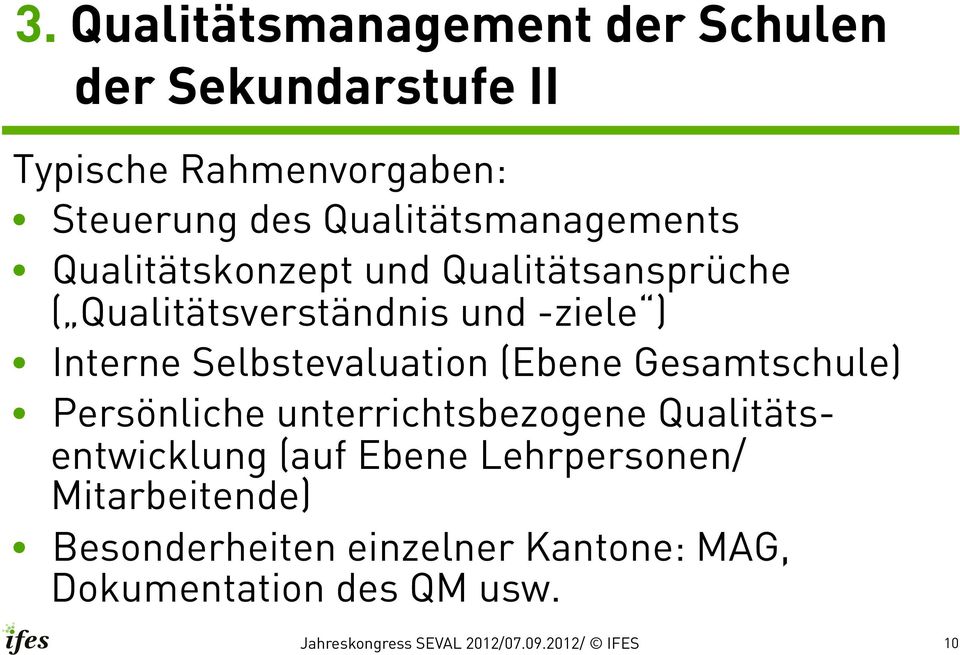 Interne Selbstevaluation (Ebene Gesamtschule) Persönliche unterrichtsbezogene Qualitätsentwicklung