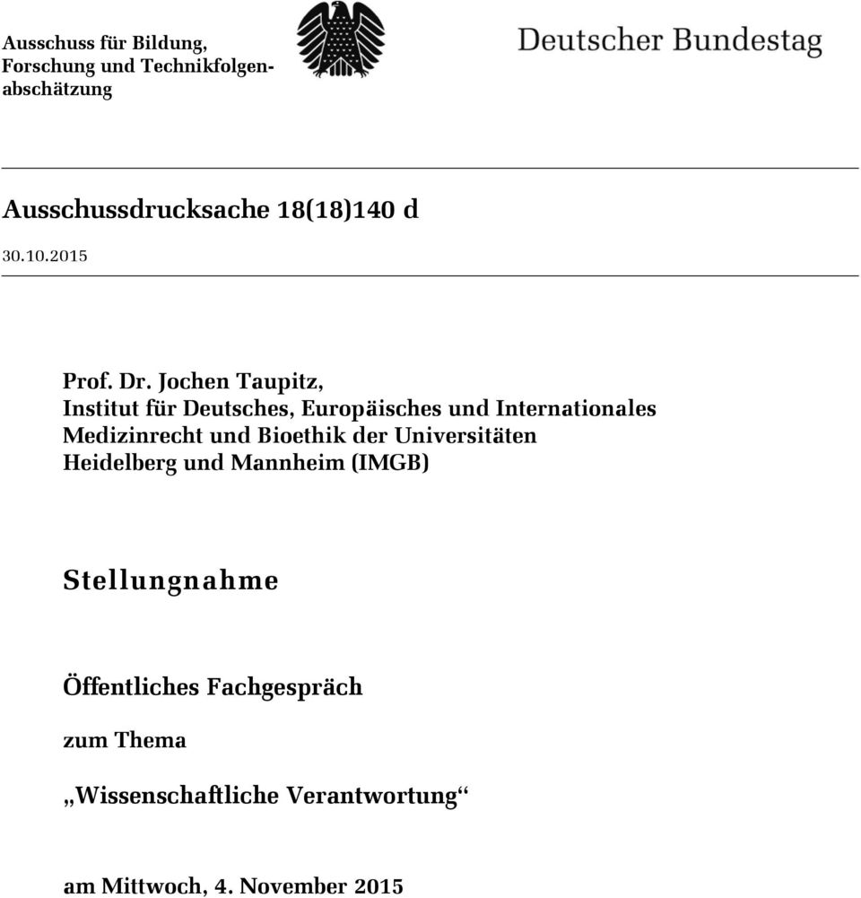 Jochen Taupitz, Institut für Deutsches, Europäisches und Internationales Medizinrecht und