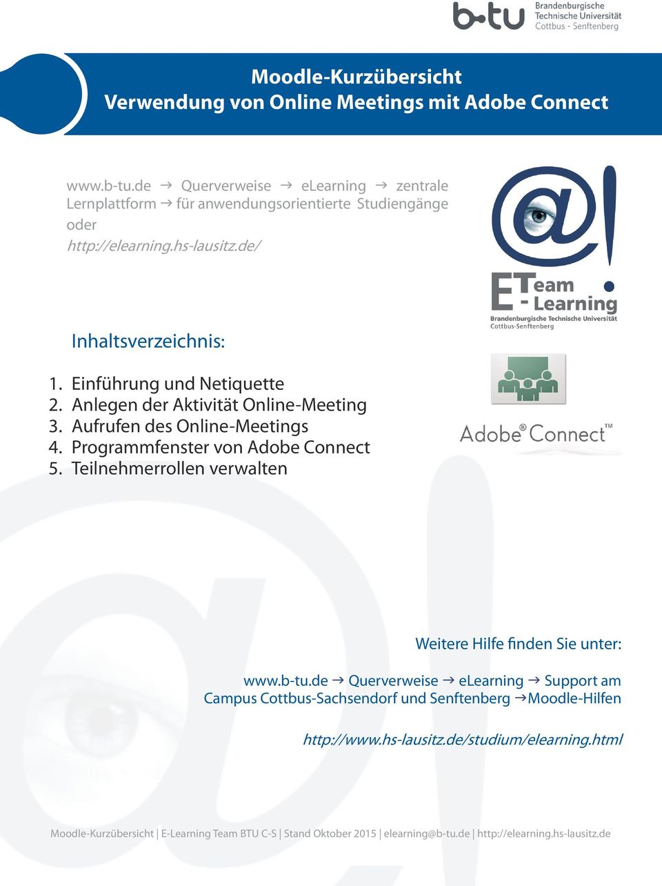 Einführung und Netiquette 2. Anlegen der Aktivität Online-Meeting 3. Aufrufen des Online-Meetings 4. Programmfenster von Adobe Connect 5.