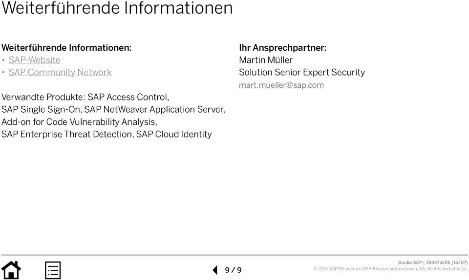 for Code Vulnerability Analysis, SAP Enterprise Threat Detection, SAP Cloud Identity Ihr