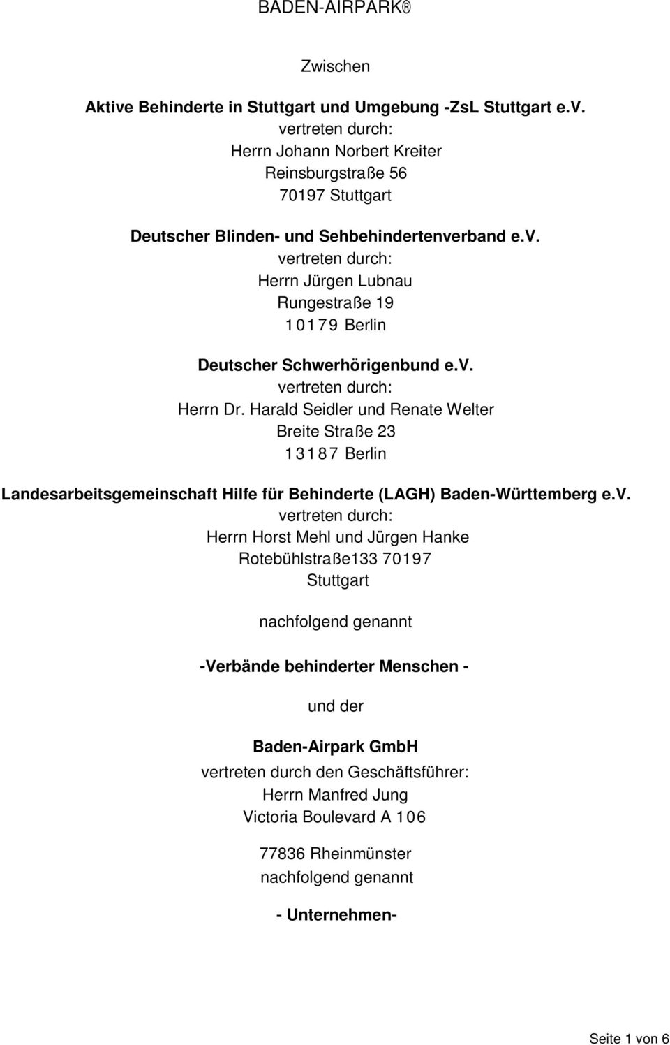 Harald Seidler und Renate Welter Breite Straße 23 13187 Berlin Landesarbeitsgemeinschaft Hilfe für Behinderte (LAGH) Baden-Württemberg e.v.