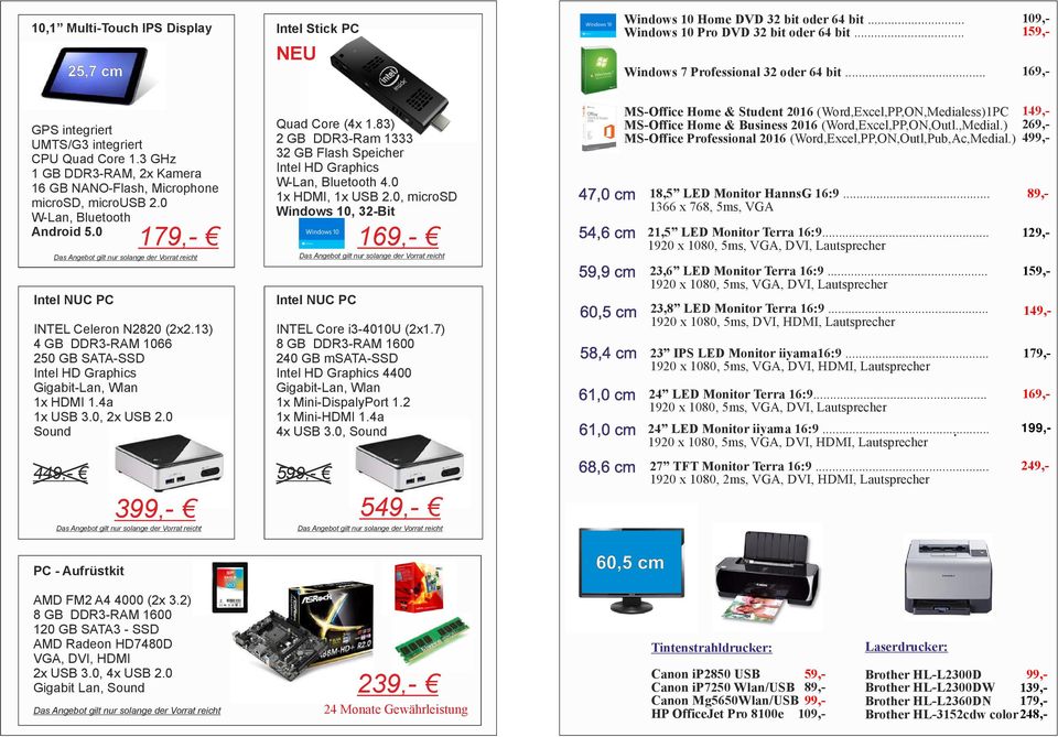13) 4 GB DDR3-RAM 1066 250 GB SATA-SSD Gigabit-Lan, Wlan 1x HDMI 1.4a 1x USB 3.0, 2x USB 2.0 Sound 4 179,- 3 Quad Core (4x 1.83) 2 GB DDR3-Ram 1333 32 GB Flash Speicher 4.0 1x HDMI, 1x USB 2.