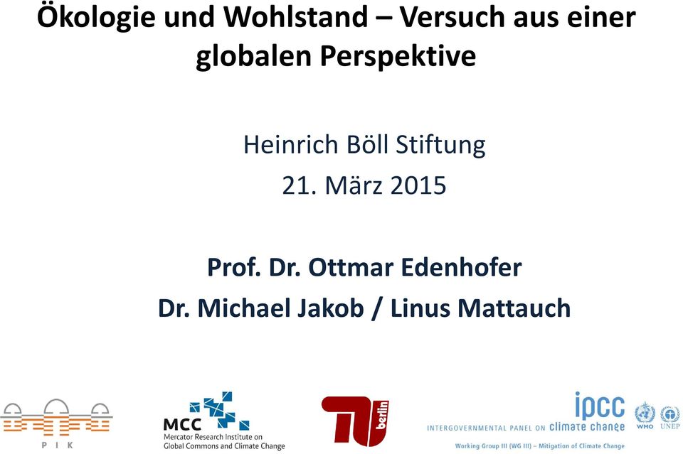 Böll Stiftung 21. März 2015 Prof. Dr.