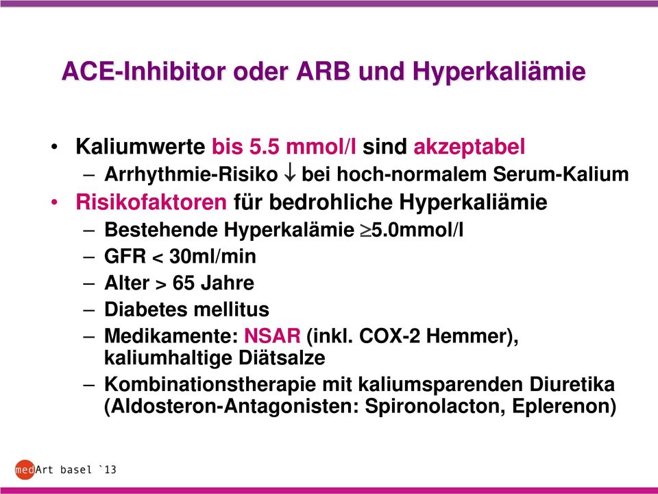 Hyperkaliämie Bestehende Hyperkalämie 5.