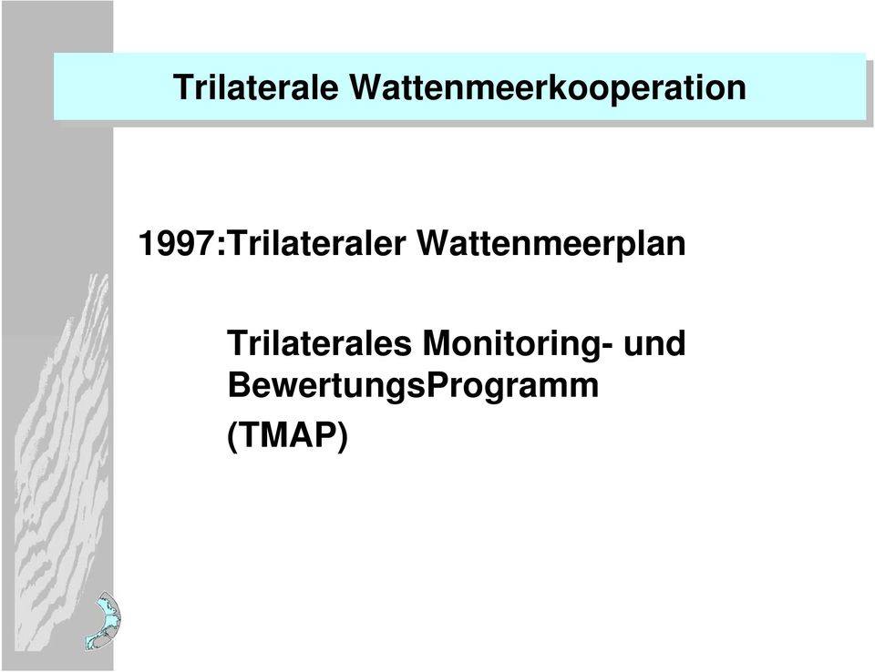 Wattenmeerkooperation 1997:Trilateraler