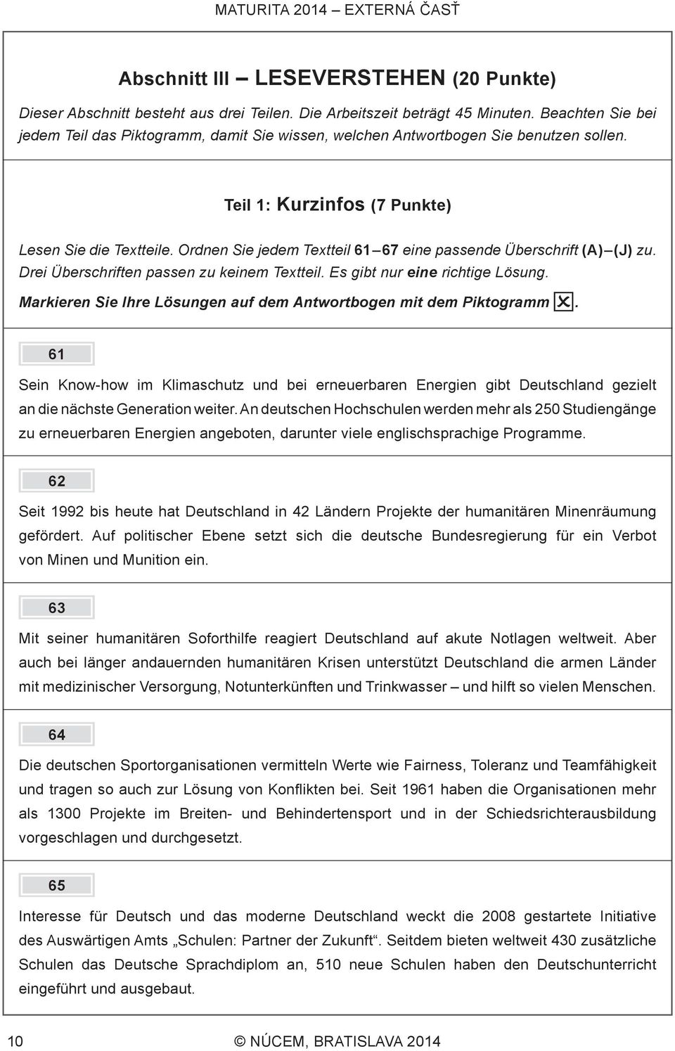 Ordnen Sie jedem Textteil 61 67 eine passende Überschrift (A) (J) zu. Drei Überschriften passen zu keinem Textteil. Es gibt nur eine richtige Lösung.