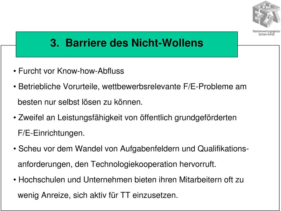 Zweifel an Leistungsfähigkeit von öffentlich grundgeförderten F/E-Einrichtungen.