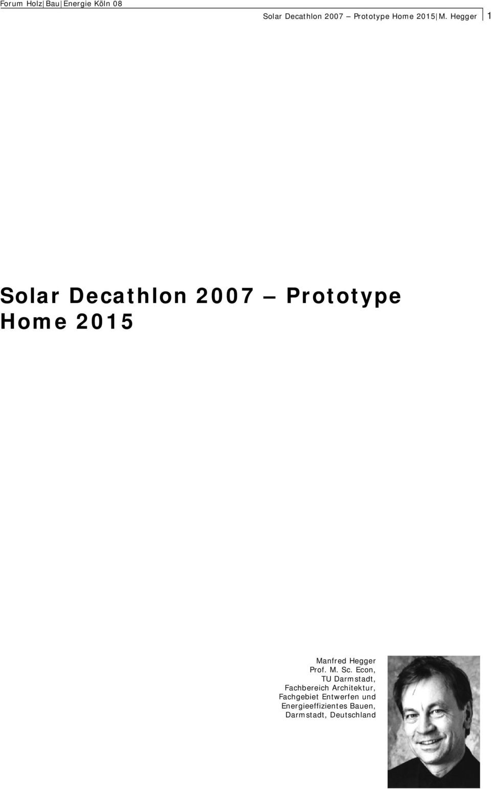 Hegger 1 Solar Decathlon 2007 Prototype Home 2015 Manfred Hegger