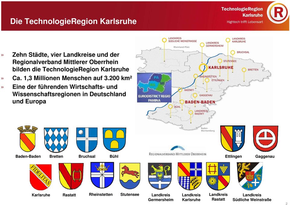 200 km²» Eine der führenden Wirtschafts- und Wissenschaftsregionen in Deutschland und Europa Baden-Baden Bretten