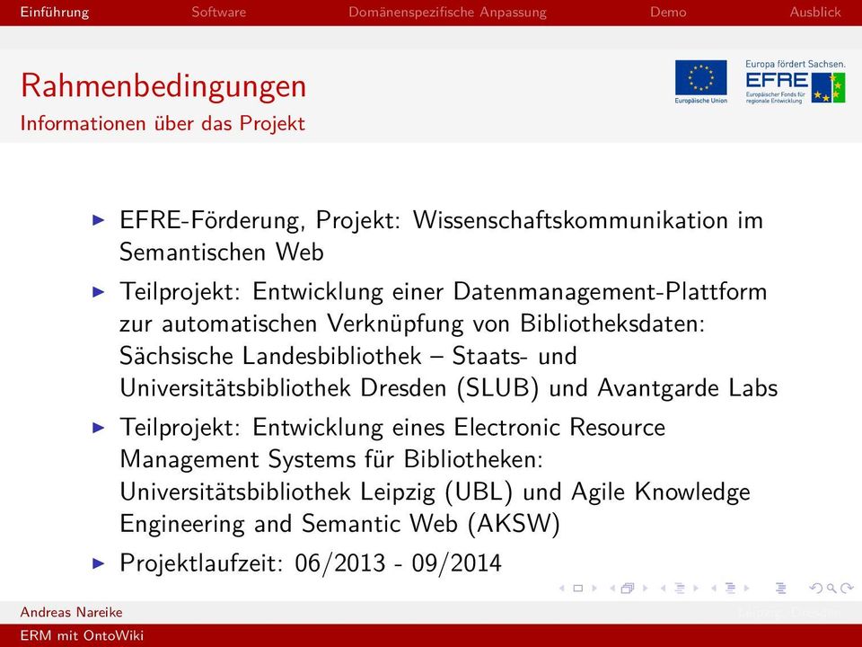 Universitätsbibliothek Dresden (SLUB) und Avantgarde Labs Teilprojekt: Entwicklung eines Electronic Resource Management Systems für