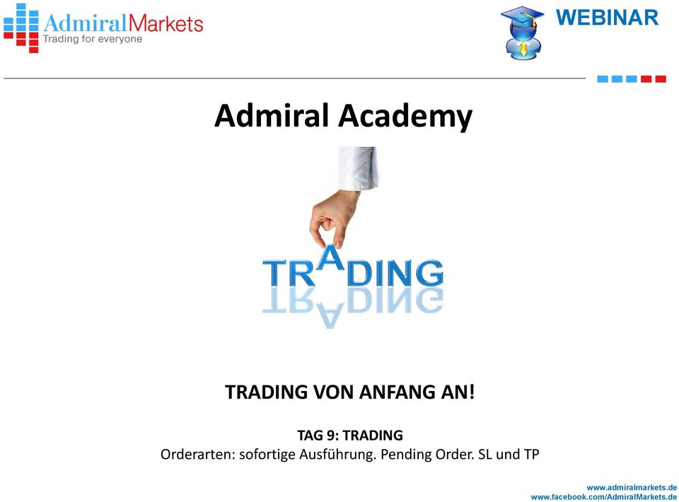 TAG 9: TRADING Orderarten: