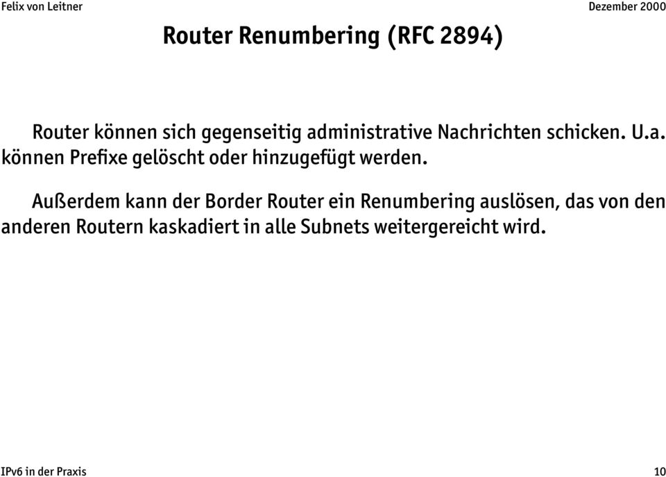 Außerdem kann der Border Router ein Renumbering auslösen, das von den