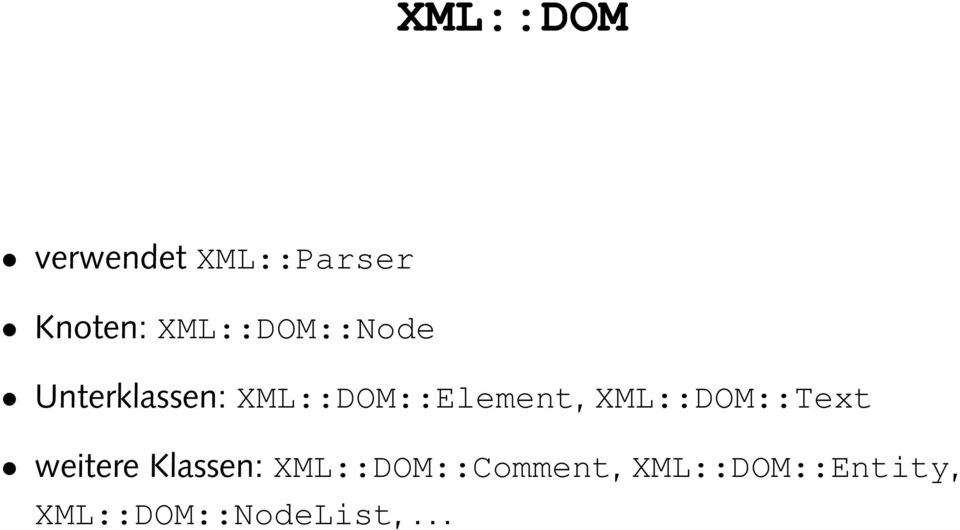 XML::DOM::Element, XML::DOM::Text weitere