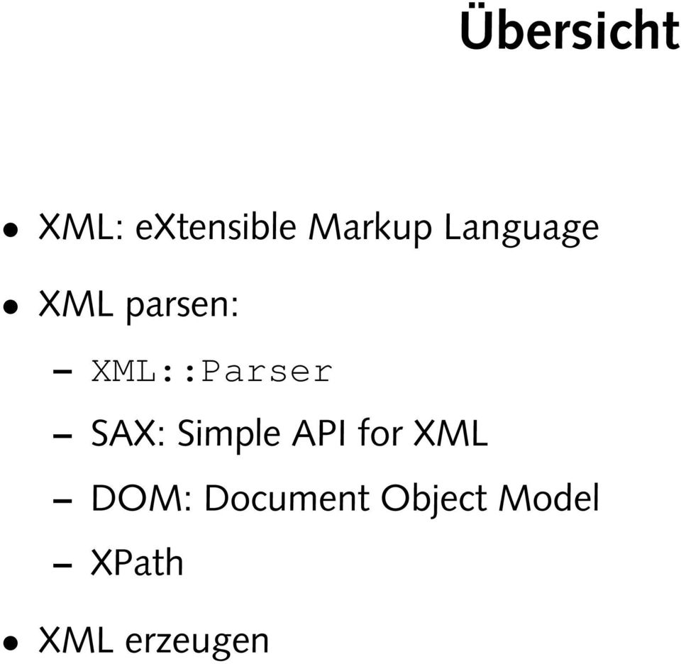 SAX: Simple API for XML DOM: