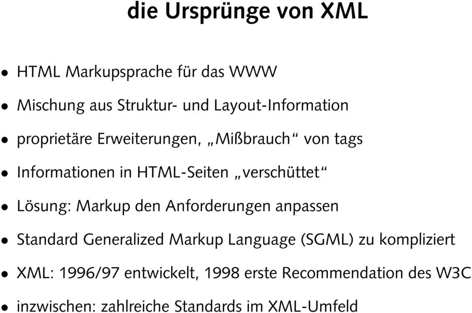 verschüttet Lösung: Markup den Anforderungen anpassen Standard Generalized Markup Language (SGML)