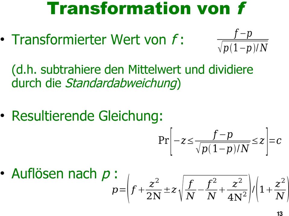 Standardabweichung) Resultierende Gleichung: Auflösen nach p :