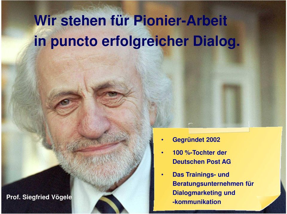 Gegründet 2002 100 %-Tochter der Deutschen Post AG Das