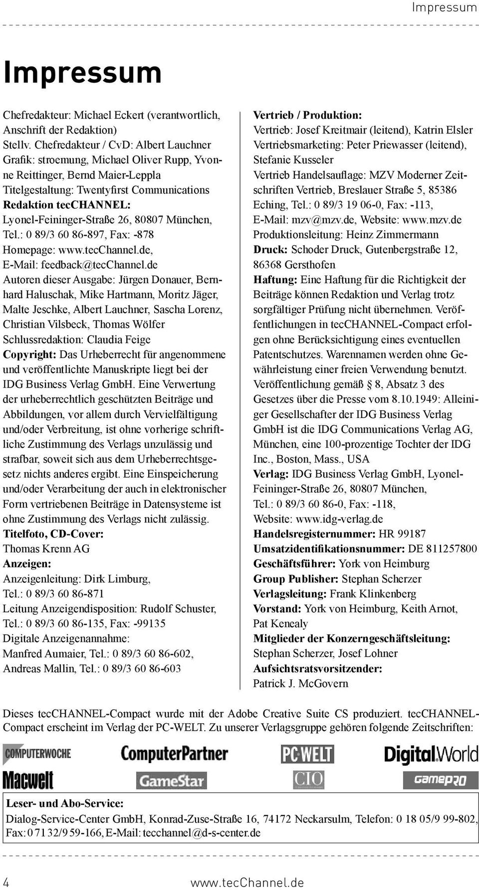 Lyonel-Feininger-Straße 26, 80807 München, Tel.: 0 89/3 60 86-897, Fax: -878 Homepage: www.tecchannel.de, E-Mail: feedback@tecchannel.