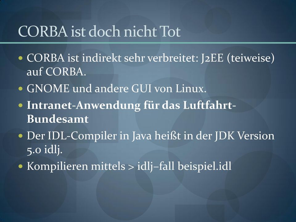 Intranet-Anwendung für das Luftfahrt- Bundesamt Der IDL-Compiler in
