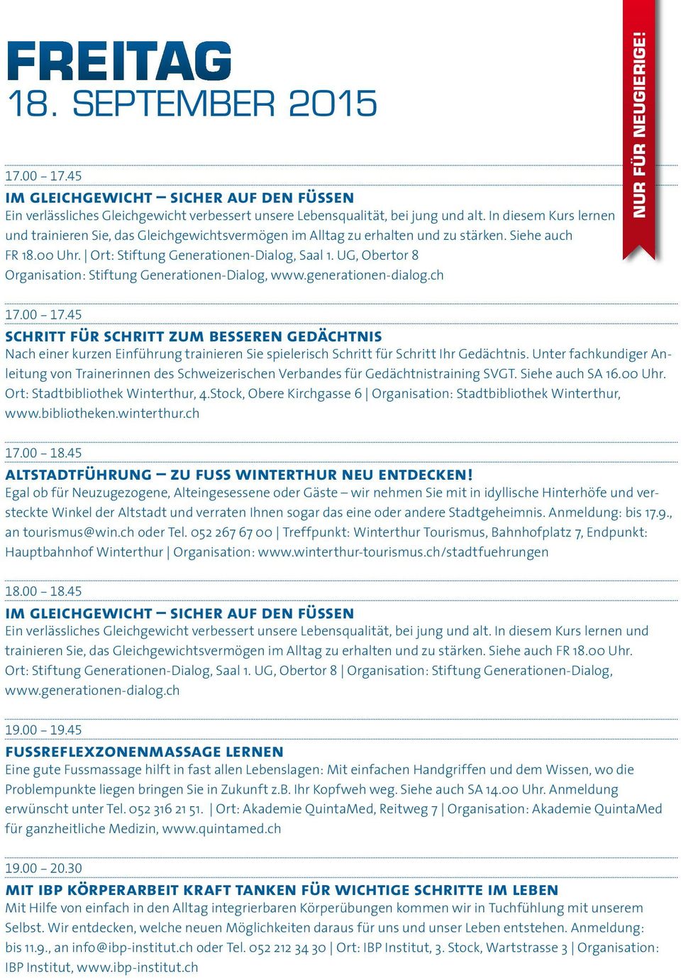 UG, Obertor 8 Organisation: Stiftung Generationen-Dialog, www.generationen-dialog.ch 17.00-17.