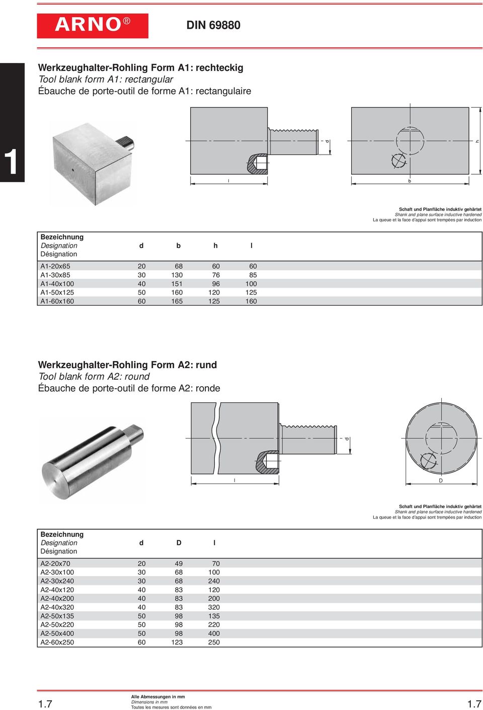 Werkzeughalter-Rohling Form A2: rund Tool blank form A2: round Ébauche de porte-outil de forme A2: ronde Schaft und Planfläche induktiv gehärtet Shank and plane surface