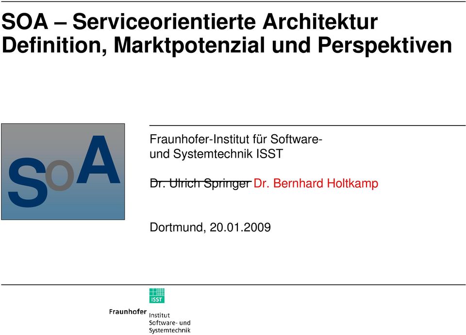 Fraunhofer-Institut für Softwareund Systemtechnik