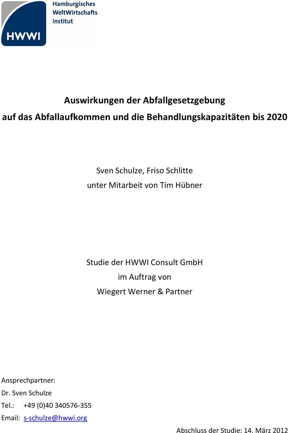 Hübner Studie der HWWI Consult GmbH im Auftrag von Wiegert Werner & Partner