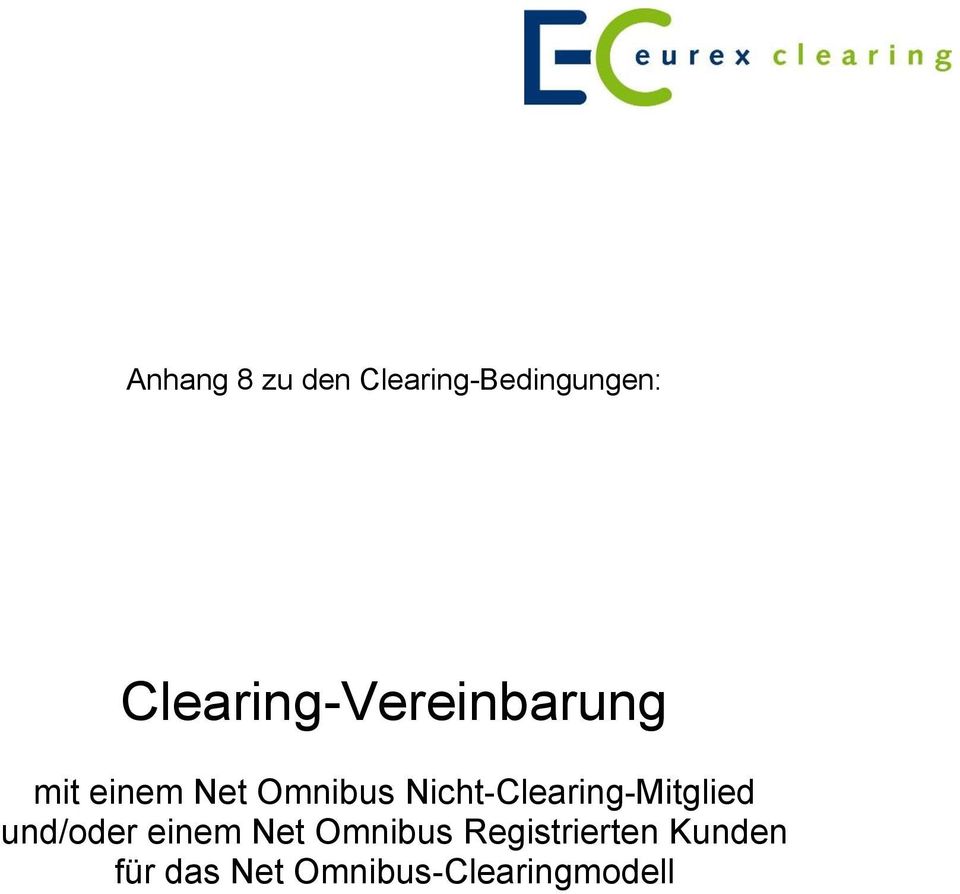 Nicht-Clearing-Mitglied und/oder einem Net
