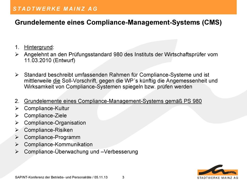 Angemessenheit und Wirksamkeit von Compliance-Systemen spiegeln bzw. prüfen werden 2.