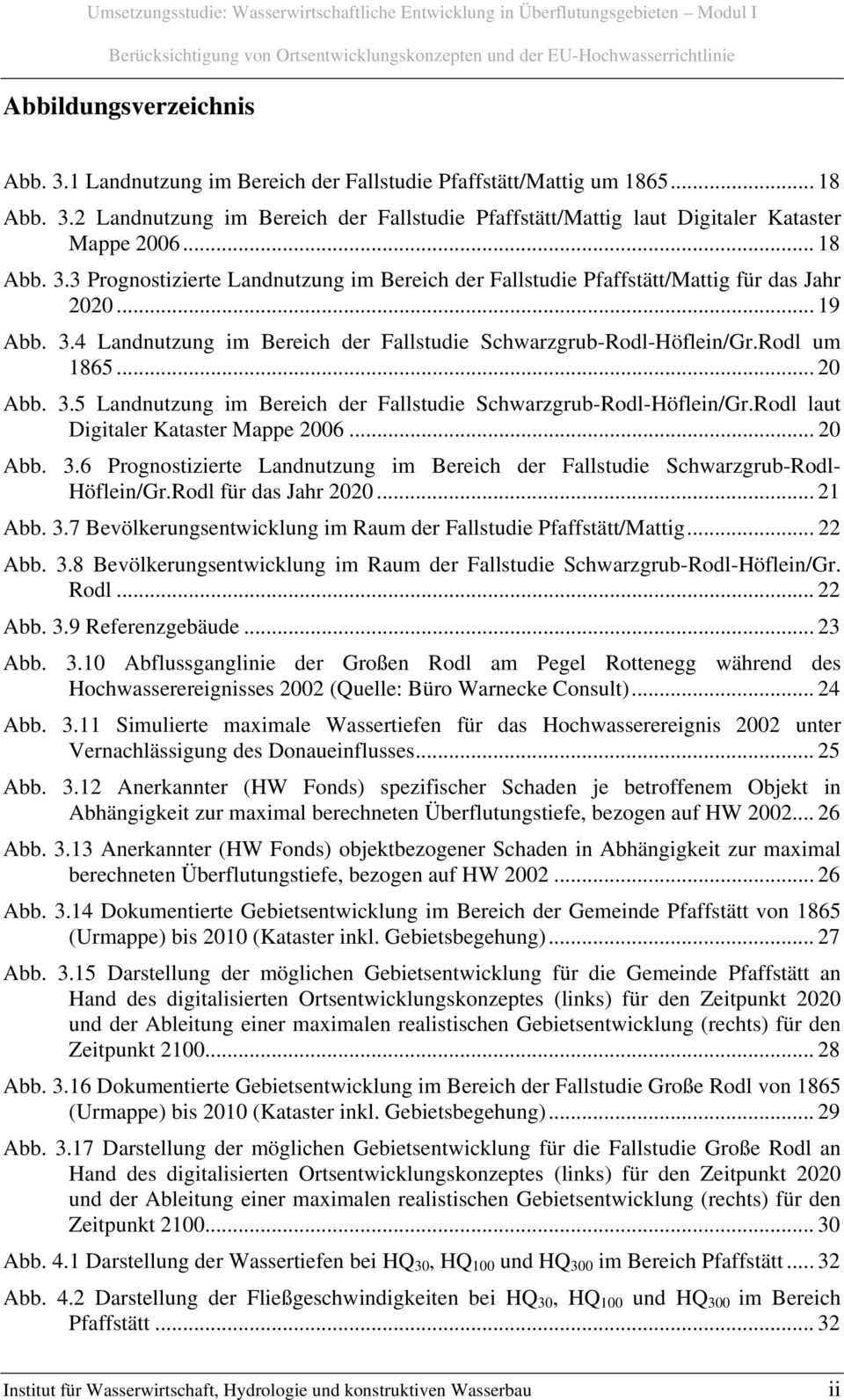 .. 19 Abb. 3.4 Landnutzung im Bereich der Fallstudie Schwarzgrub-Rodl-Höflein/Gr.Rodl um 1865... 20 Abb. 3.5 Landnutzung im Bereich der Fallstudie Schwarzgrub-Rodl-Höflein/Gr.