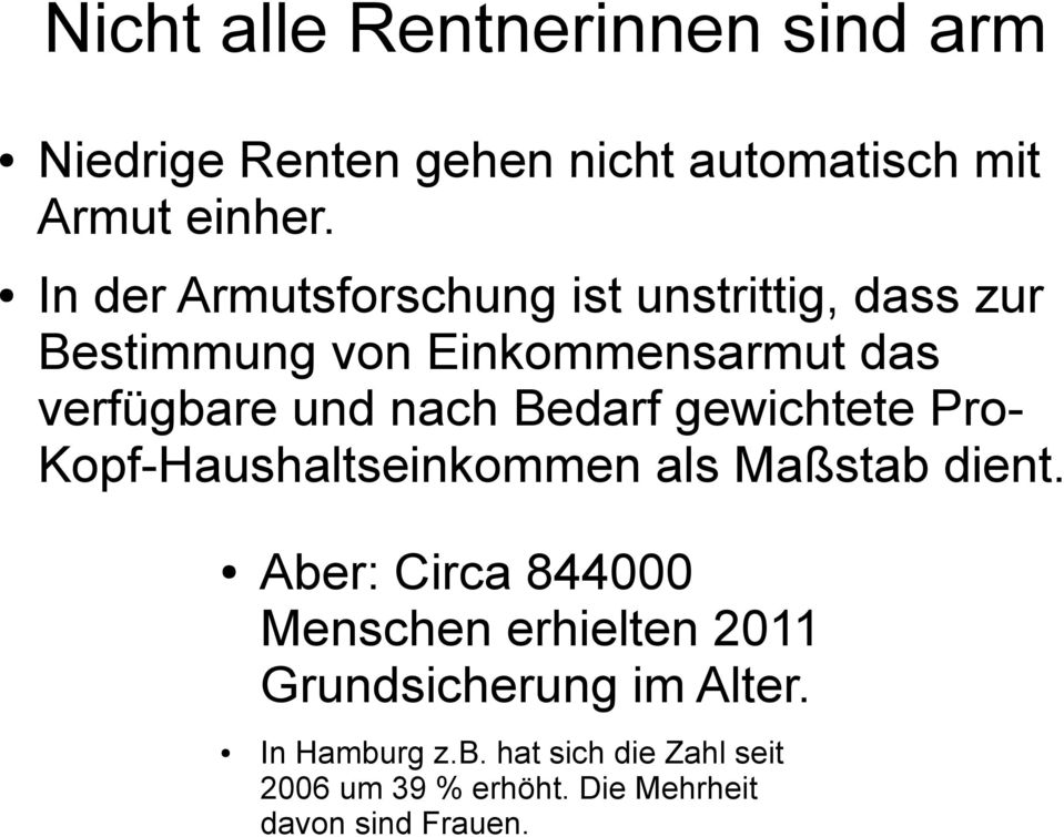 Bedarf gewichtete ProKopf-Haushaltseinkommen als Maßstab dient.