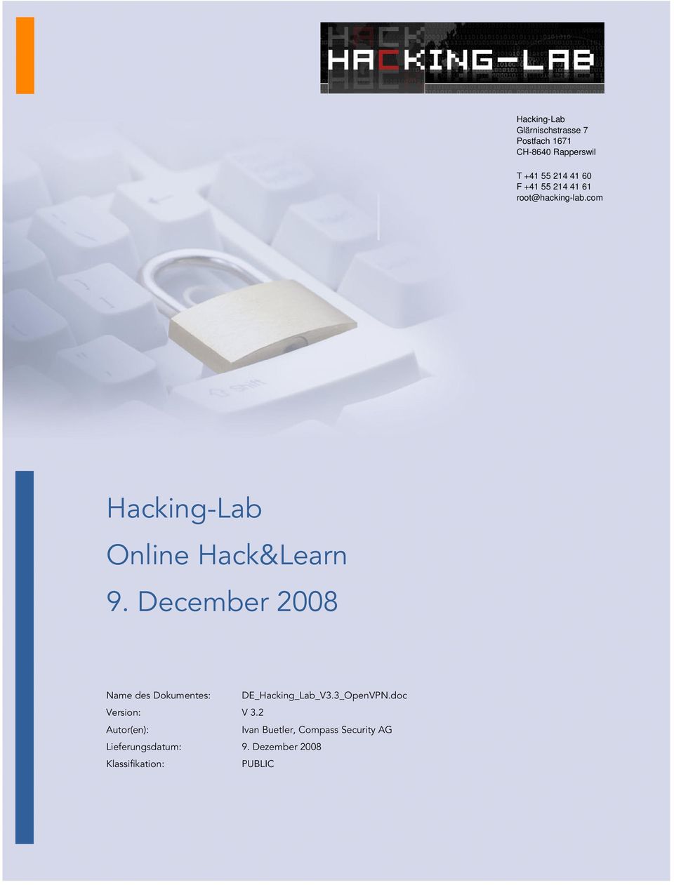 December 2008 Name des Dokumentes: DE_Hacking_Lab_V3.3_OpenVPN.doc Version: V 3.