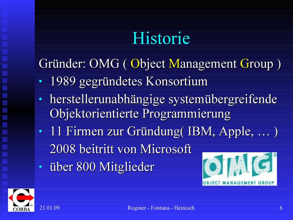 Objektorientierte Programmierung 11 Firmen zur Gründung( IBM, Apple,