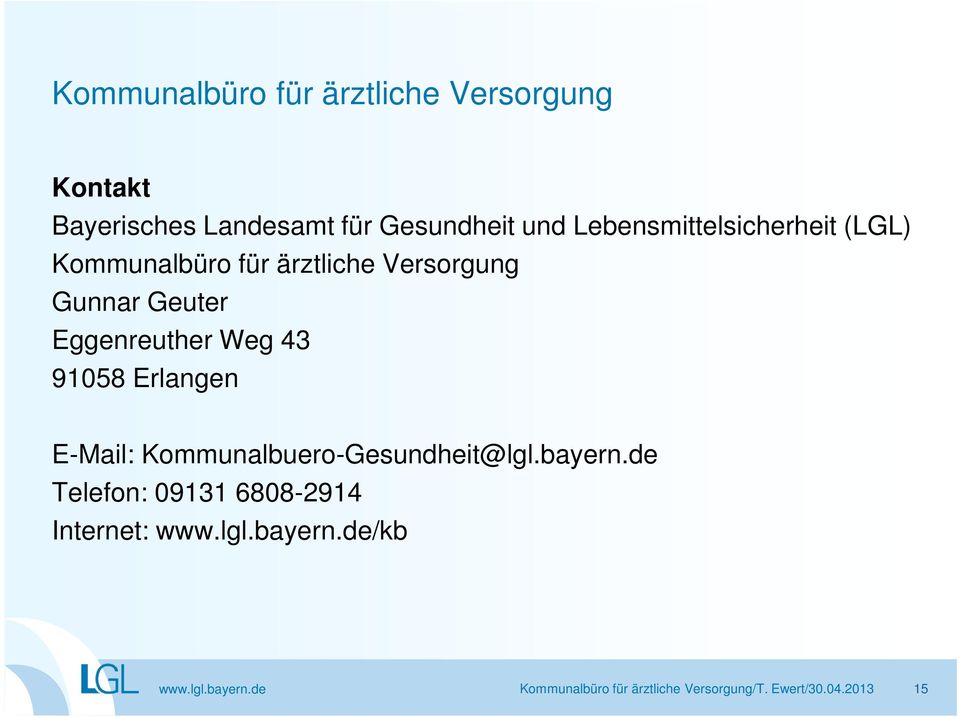 Weg 43 91058 Erlangen E-Mail: Kommunalbuero-Gesundheit@lgl.bayern.