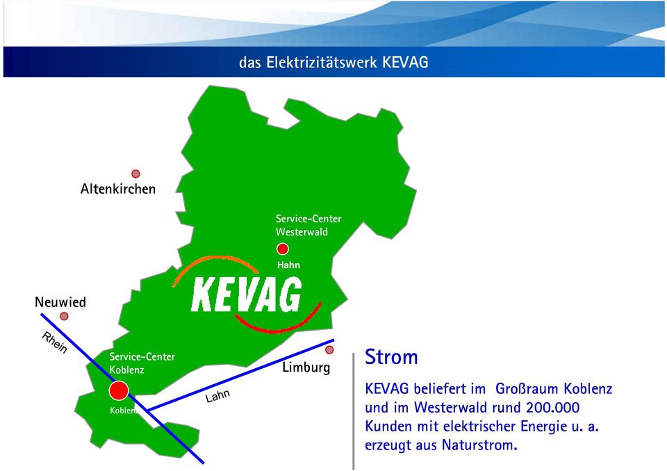Koblenz Koblenz Limburg Strom KEVAG beliefert im Großraum Koblenz und im