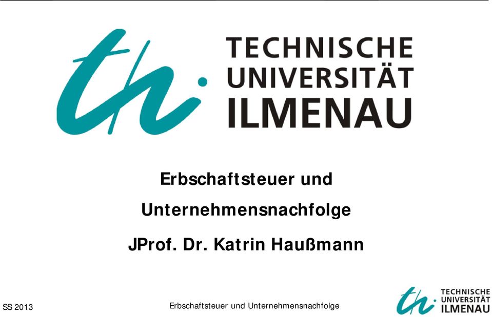 Dr. Katrin Haußmann SS 2013 
