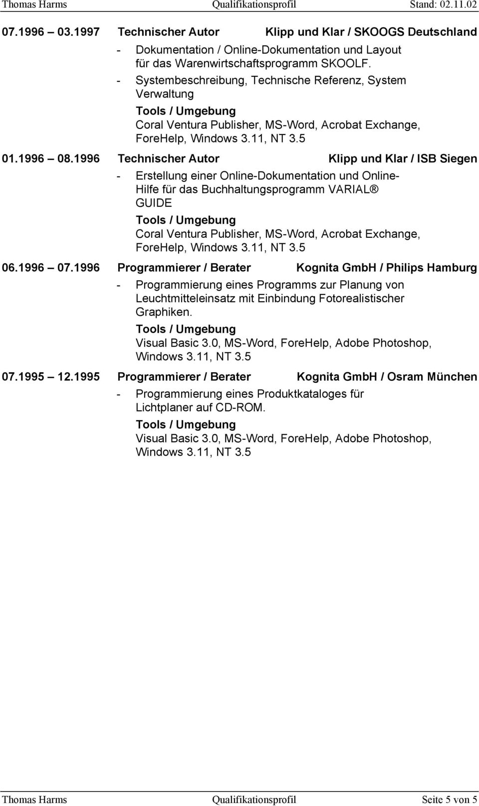 1996 Technischer Autor Klipp und Klar / ISB Siegen - Erstellung einer Online-Dokumentation und Online- Hilfe für das Buchhaltungsprogramm VARIAL GUIDE Coral Ventura Publisher, MS-Word, Acrobat