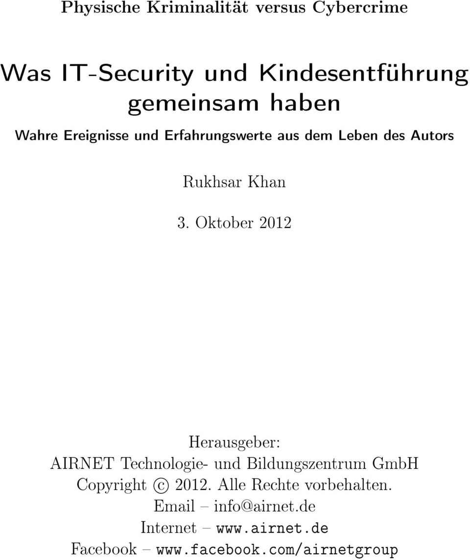 Oktober 2012 Herausgeber: AIRNET Technologie- und Bildungszentrum GmbH Copyright c 2012.