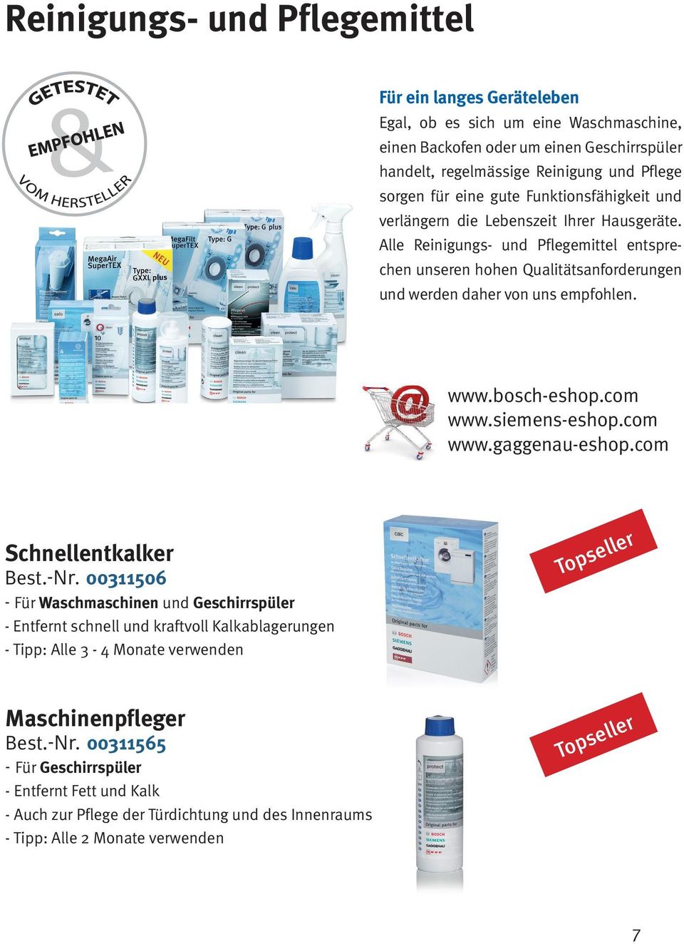 bosch-eshop.com www.siemens-eshop.com www.gaggenau-eshop.com Schnellentkalker Best.-Nr.