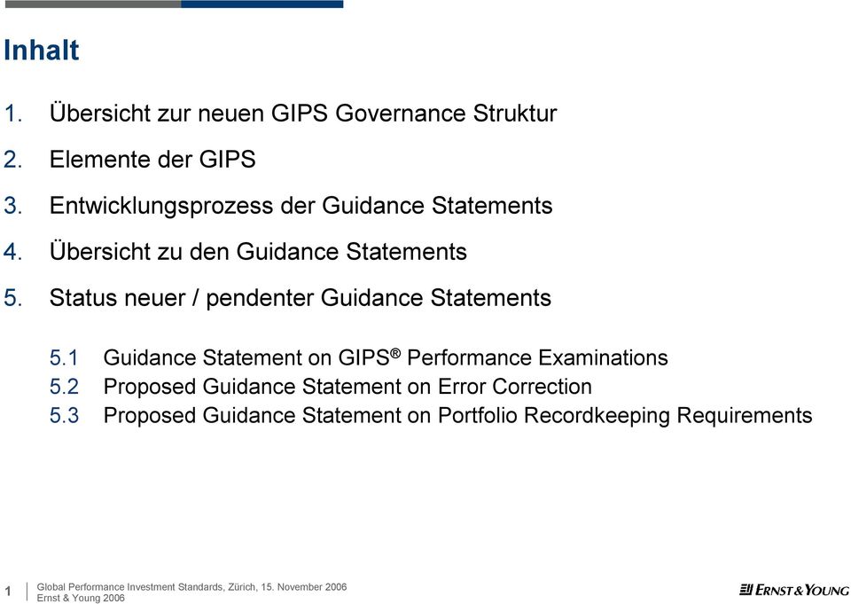 Status neuer / pendenter Guidance Statements 5.