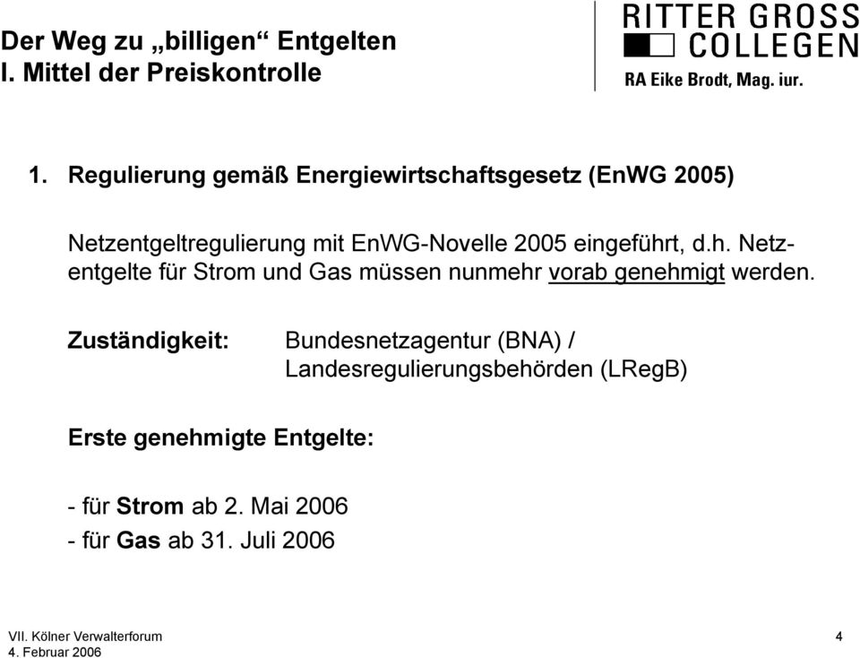 EnWG-Novelle 2005 eingeführ