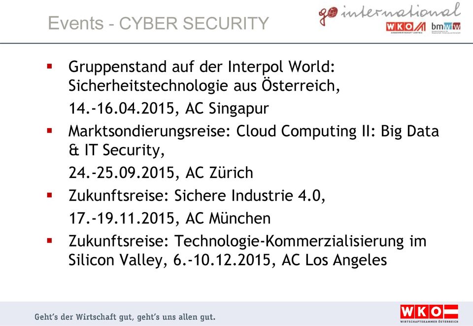 2015, AC Singapur Marktsondierungsreise: Cloud Computing II: Big Data & IT Security, 24.-25.09.