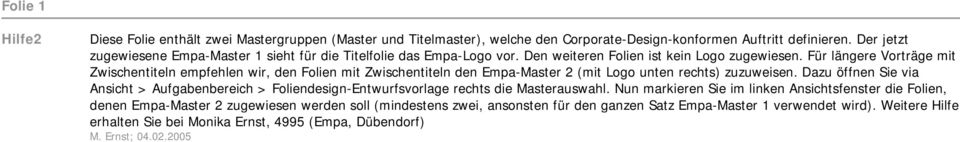 Für längere Vorträge mit Zwischentiteln empfehlen wir, den Folien mit Zwischentiteln den Empa-Master 2 (mit Logo unten rechts) zuzuweisen.