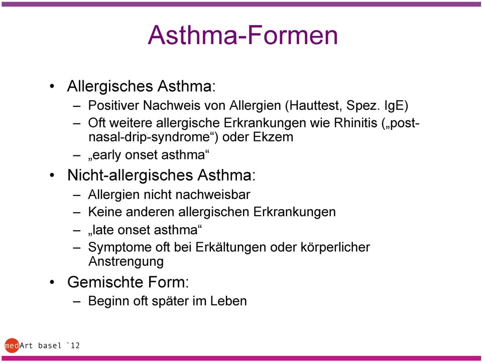 onset asthma Nicht-allergisches Asthma: Allergien nicht nachweisbar Keine anderen allergischen