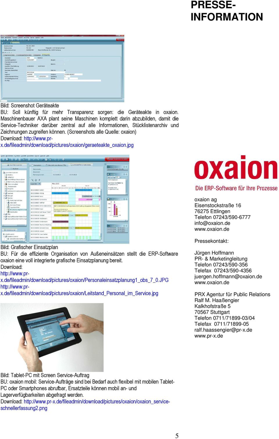 (Screenshots alle Quelle: oxaion) Download: http://www.prx.de/fileadmin/download/pictures/oxaion/geraeteakte_oxaion.