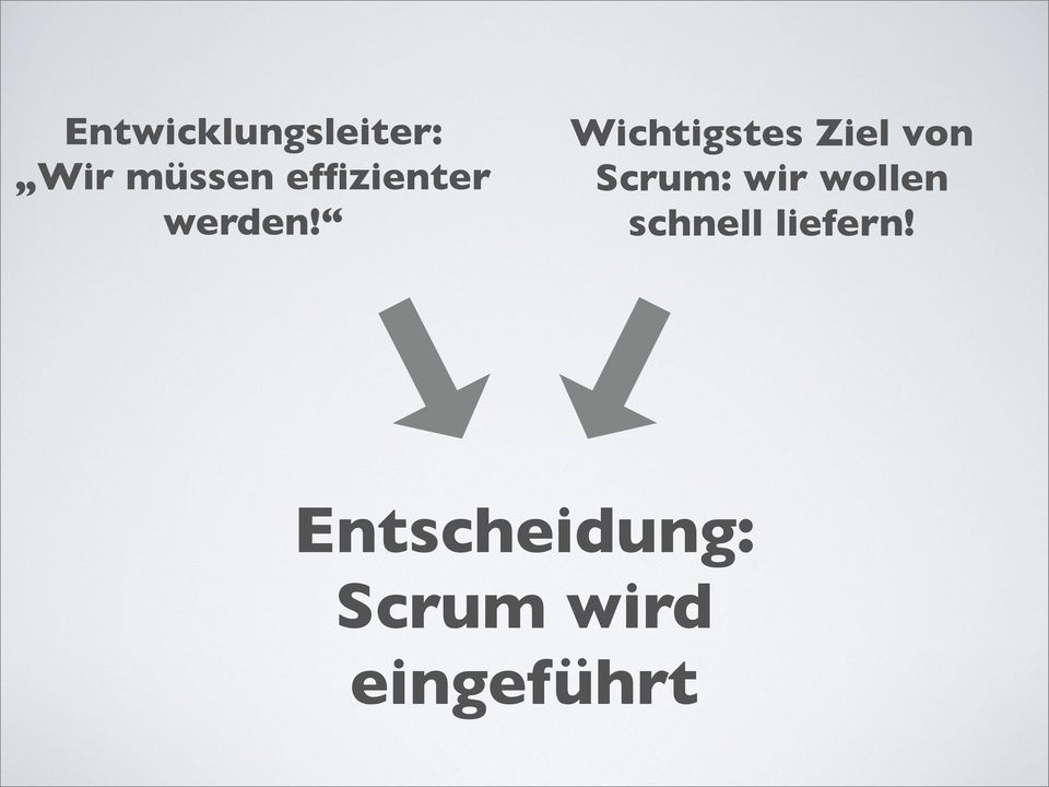 Wichtigstes Ziel von Scrum: wir