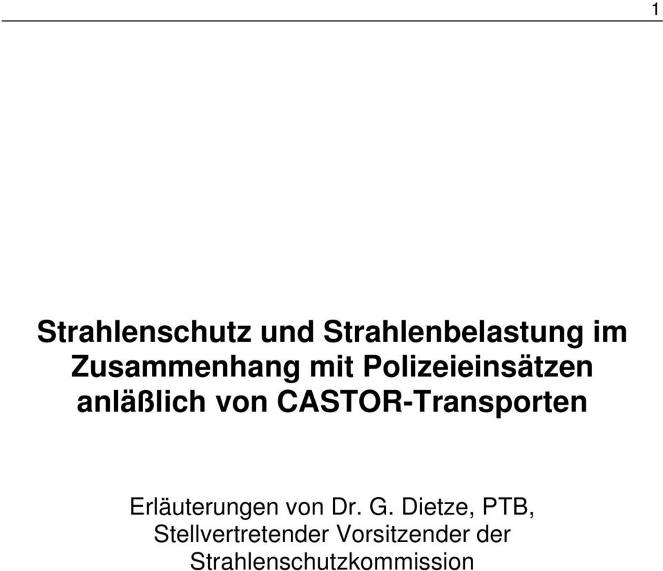 CASTOR-Transporten Erläuterungen von Dr. G.